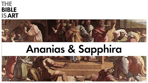 The Art of Ananias & Sapphira | Acts 5:1-11