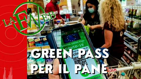 Servirà il green pass per comprare il pane? [ITA/ENG]