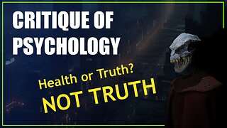 Critique of Psychology: Truth vs. Health