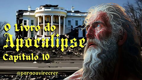 Apocalipse 10 (Bíblia Sagrada) #80 Com legenda @ouvirecrer61 [Resumo do capítulo na descrição].