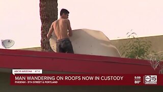 Man found wandering on roof in Phoenix now in custody