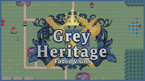Grey Heritage: Faded Vision (Demo): Noble Ambitions!