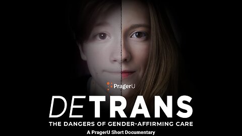 DETRANS: The Dangers of Gender-Affirming Care (2023)
