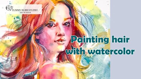 Watercolor portrait - how to paint hair and three common mistakes to avoid