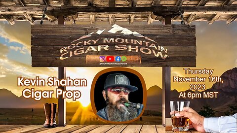 Episode 104: Great friend of the show Kevin Shahan, Cigar Prop, on this week.