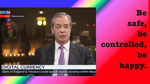 Nigel Farage on the absolute dangers of digital currency (but remember, Stay Safe!)