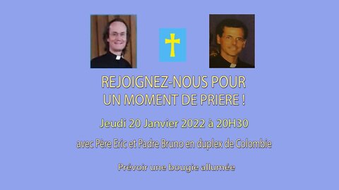 Un Moment de Prières avec Père Eric et Padre Bruno - 20 janvier 2022
