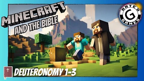Minecraft and the Bible - Deuteronomy 1-3