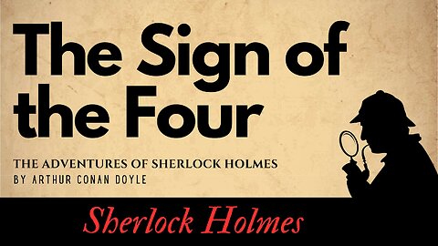 Sherlock Holmes Stories The Sign of the Four Full Audiobook