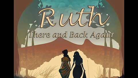 Ep. 37 - Ruth | There and Back Again