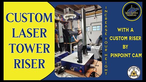Fiber Laser Tower Riser for Noualaser Smart 2 by Pinpoint Cam - Unboxing/Assembly