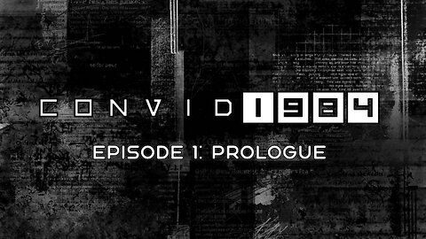 CONVID 1984 | Episode 1: Prologue