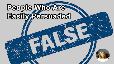 People Who Are Easily Persuaded With Health Information That's Patently False - Pam Popper, PhD