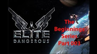 Elite Dangerous: The Beginnings - [00003]