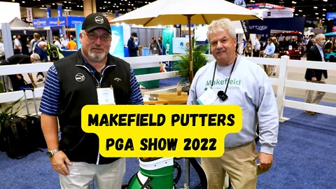 2022 PGA show Makefield putters