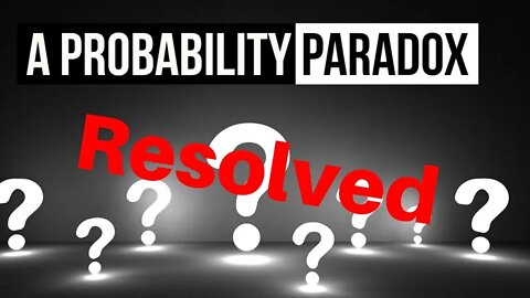 The Boy or Girl Probability Paradox Resolved | It was never really a paradox