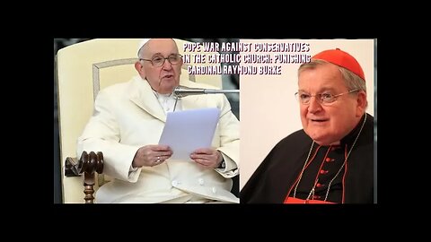 Pope Francis war against conservatives -Cardinal Raymond Burke stripped of housing and salary
