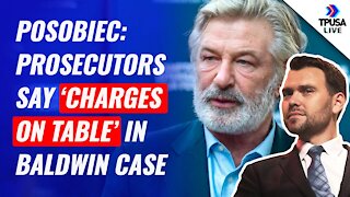 Posobiec: Prosecutors Say Charges On Tables In Alec Baldwin Case