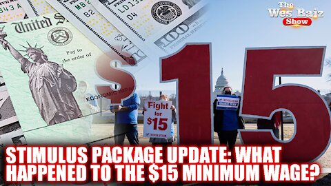 Stimulus Package Update: What Happened to the $15 Minimum Wage?