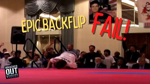 Insane Martial Arts Backflip Fail - Whacked Out TV