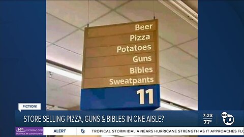 Fact or Fiction: Store sign lists beer, pizza, potatoes, guns, bibles and sweatpants in one aisle?