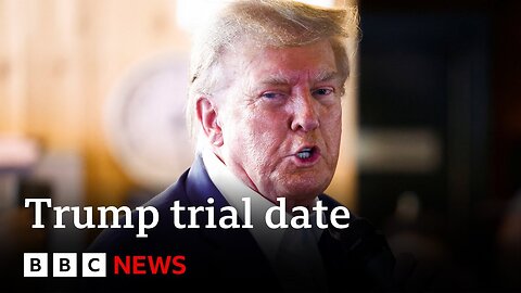 Donald Trump trial date set - BBZNews