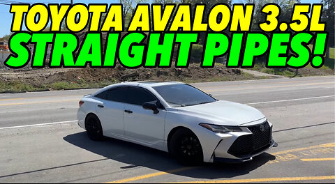 2019 Toyota Avalon 3.5L V6 w/ STRAIGHT PIPES!
