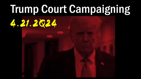 Trump Court Campaigning