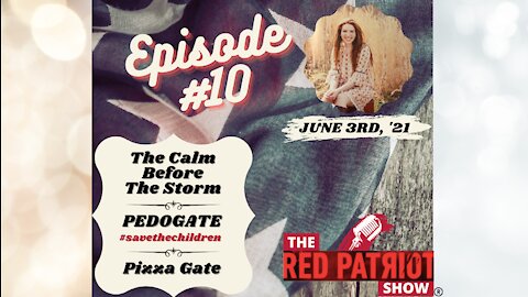 Episode #10: “The Calm Before The Storm” • Pedogate #savethechildren • Pizza Gate