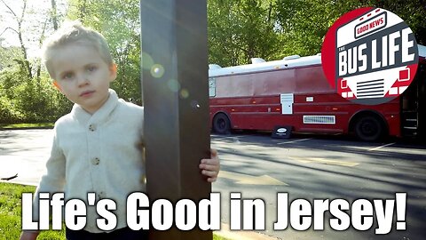 Life's Good in Jersey! | The Bus Life