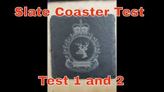 Slate Coaster Test 1 And 2 - Ortur Laser Master 2 20w