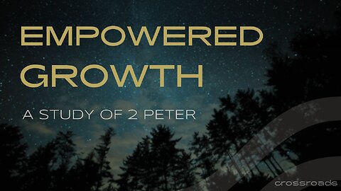 The Mark of growth. 2 Peter 1:12-21