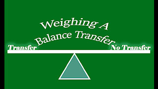 Weighing a Balance Transfer