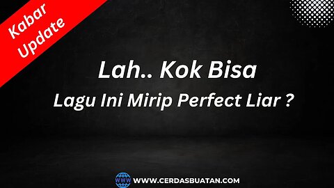 Asli Mirip !! Kok Bisa ? Lagu2 ini Mirip Perfect Liar Putri Ariani, Kebetulan atau Sebaliknya ?