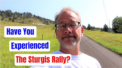 Have you experienced the Sturgis Motorcycle Rally?
