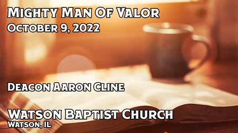 2022 10 09 Mighty Man Of Valor