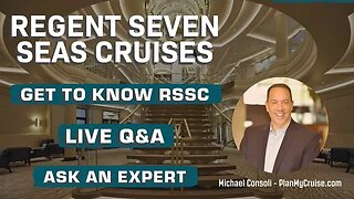 Getting To Know Regent Seven Seas Cruises - LIVE Q&A - NEWS