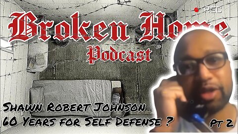 Serving 60 Years In State Prison Pt 2 | Shawn Robert Johnson