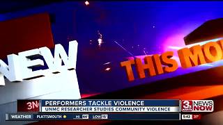 Performers tackle community violence