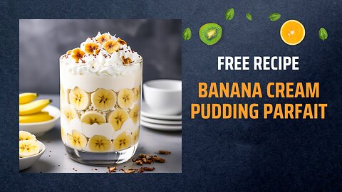 Free Banana Cream Pudding Parfait Recipe 🍌🍮Free Ebooks +Healing Frequency🎵