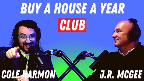 Buy a house a year club with Cole Harmon
