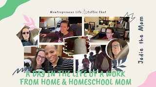 A Day In The Life Of A Work From Home And Homeschool Mom
