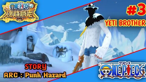 One Piece Burning Will | How To Easy Story Punk Hazard Defeat Yeti Brother Part 3