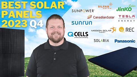 The Best Solar Panels for 2023 Q4! Top 5 Models Revealed