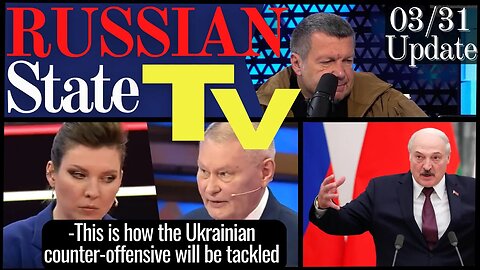 RUSSIAN TV READY FOR UKRAINIAN COUNTER-OFFENSIVE 03/31 Update ENG SUBS