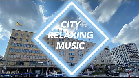 CITY RELAXING MUSIC 🌇 | Volume 6: Stuttgart | City Escape, Relax, Sleep, Focus & Enjoy