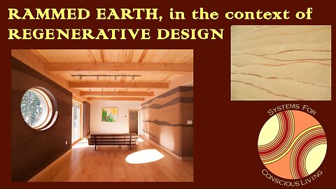 Rammed Earth within the context of Regenerative Design, with Max Stadnyk