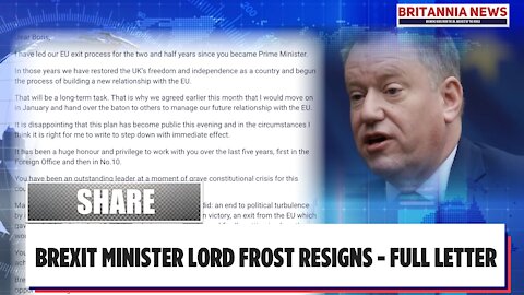 BREXIT MINISTER DAVID FROST RESIGNS! – FULL RESIGNATION LETTER