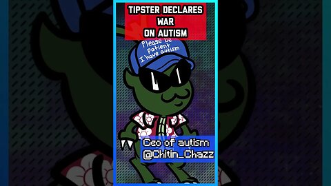 Tipster Declares WAR on Autism