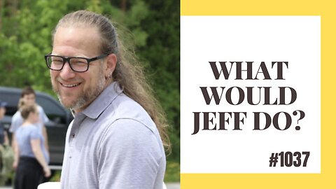 What Would Jeff Do? #1037 dog training q & a